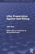Cover: Lifes Preservative Against Self-Killing (Psychology Revivals) - Routledge