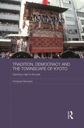 Cover: Tradition, Democracy and the Townscape of Kyoto - Routledge