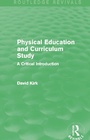 Cover: Physical Education and Curriculum Study (Routledge Revivals) - Routledge