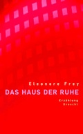 Cover: Haus der Ruhe - Literaturverlag Droschl
