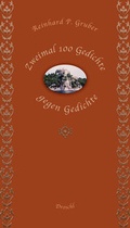 Cover: Zweimal hundert Gedichte gegen Gedichte - Literaturverlag Droschl