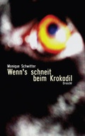Cover: Wenn's schneit beim Krokodil - Literaturverlag Droschl