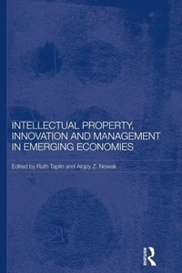 Enlarge image Cover: Intellectual Property, Innovation and Management in Emerging Economies - Routledge