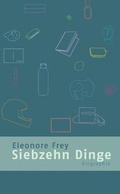 Cover: Siebzehn Dinge - Literaturverlag Droschl
