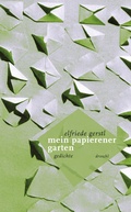 Cover: Mein papierener Garten - Literaturverlag Droschl