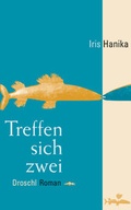 Cover: Treffen sich zwei - Literaturverlag Droschl