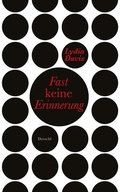 Cover: Fast keine Erinnerung - Literaturverlag Droschl