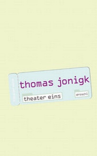 Enlarge image Cover: Theater eins - Literaturverlag Droschl