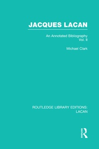 Enlarge image Cover: Jacques Lacan (Volume II) (RLE: Lacan) - Routledge