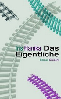 Enlarge image Cover: Das Eigentliche - Literaturverlag Droschl