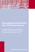 Cover: Managementmethoden f&uuml;r ICT-Unternehmungen - Industrielle Organisation