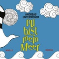 Cover: Du bist mein Meer - Literaturverlag Droschl
