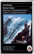 Cover: Clubf&uuml;hrer Berner Alpen 3 - Weber Verlag AG - SAC-Verlag