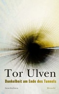 Cover: Dunkelheit am Ende des Tunnels - Literaturverlag Droschl