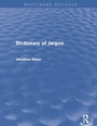 Cover: Dictionary of Jargon (Routledge Revivals) - Routledge