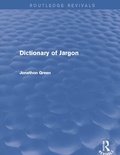 Cover: Dictionary of Jargon (Routledge Revivals) - Routledge