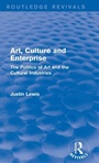 Cover: Art, Culture and Enterprise (Routledge Revivals) - Routledge