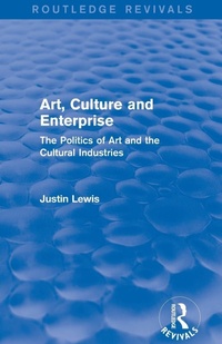 Enlarge image Cover: Art, Culture and Enterprise (Routledge Revivals) - Routledge
