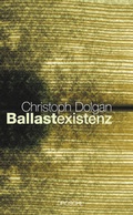 Cover: Ballastexistenz - Literaturverlag Droschl