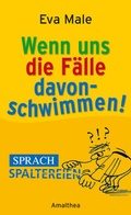 Cover: Wenn uns die F&auml;lle davonschwimmen - Amalthea Signum