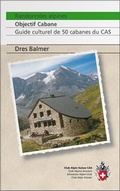 Cover: Randonn&eacute;es alpines, Objectif cabane - Weber Verlag AG - SAC-Verlag