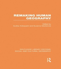 Enlarge image Cover: Remaking Human Geography (RLE Social & Cultural Geography) - Routledge