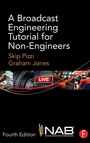 Cover: A Broadcast Engineering Tutorial for Non-Engineers - Routledge