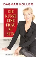 Cover: Die Kunst eine Frau zu sein - Amalthea Signum