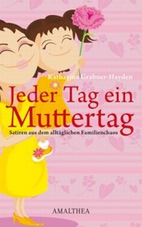 Enlarge image Cover: Jeder Tag ein Muttertag - Amalthea Signum