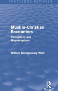 Cover: Muslim-Christian Encounters (Routledge Revivals) - Routledge