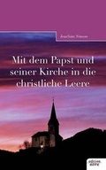 Cover: Mit dem Papst und seiner Kirche in die christliche Leere - novum Verlag