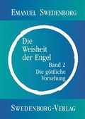 Cover: Die Weisheit der Engel - die g&ouml;ttliche Vorsehung - Swedenborg