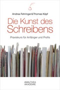 Cover: Die Kunst des Schreibens - Amalthea Signum