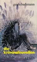Cover: Die Kriminalnovellen - Lenos Verlag