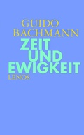 Cover: Zeit und Ewigkeit - Lenos Verlag