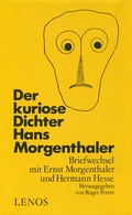 Cover: Der kuriose Dichter Hans Morgenthaler - Lenos Verlag