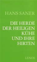 Cover: Die Herde der Heiligen K&uuml;he und ihre Hirten - Lenos Verlag