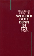 Cover: Welcher Gott denn ist tot - Lenos Verlag