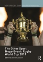 Cover: The Other Sport Mega-Event: Rugby World Cup 2011 - Routledge