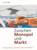 Cover: Zwischen Monopol und Markt - Facultas