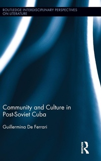 Enlarge image Cover: Community and Culture in Post-Soviet Cuba - Routledge