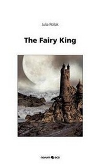 Enlarge image Cover: The Fairy King - novum Verlag