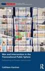 Cover: War and Intervention in the Transnational Public Sphere - Routledge