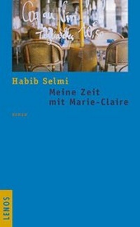 Abbildung von: Meine Zeit mit Marie-Claire - Lenos