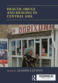 Cover: Health, Drugs and Healing in Central Asia - Routledge