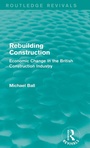 Cover: Rebuilding Construction (Routledge Revivals) - Routledge