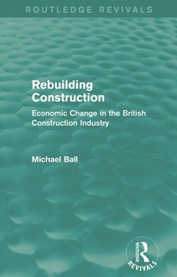 Abbildung von: Rebuilding Construction (Routledge Revivals) - Routledge