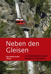 Enlarge image Cover: Neben den Gleisen - Weber Verlag AG