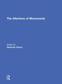 Cover: The Afterlives of Monuments - Routledge