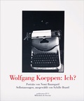 Cover: Wolfgang Koeppen: Ich? - Bibliothek der Provinz